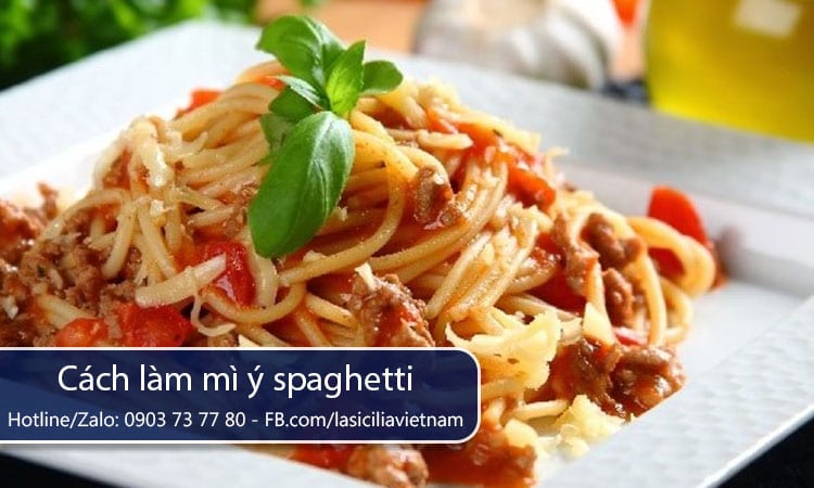 Mách bạn cách làm mì Ý spaghetti cực ngon trong chớp mắt